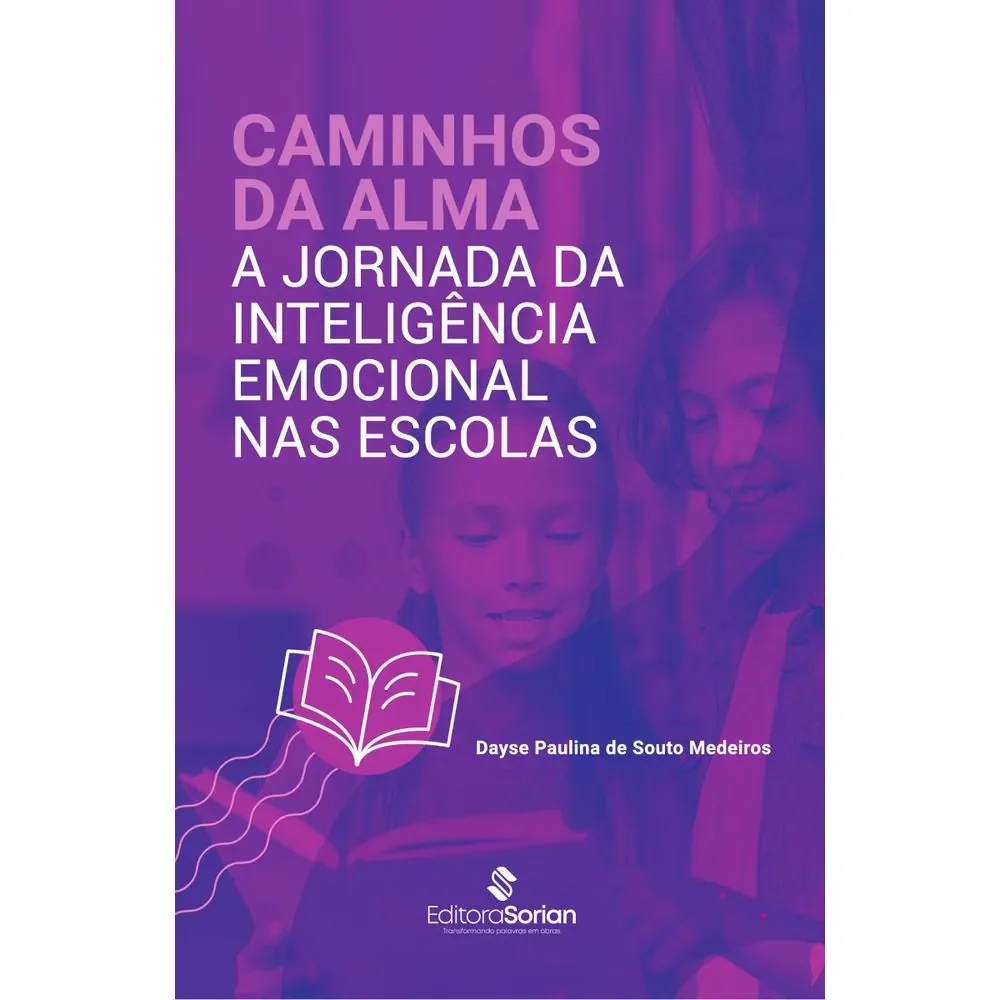 Capa do livro CAMINHOS DA ALMA A JORNADA DA INTELIGÊNCIA EMOCIONAL NAS ESCOLAS