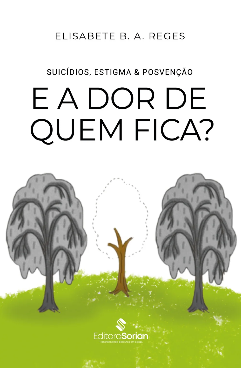 Capa do livro E a dor de quem fica?