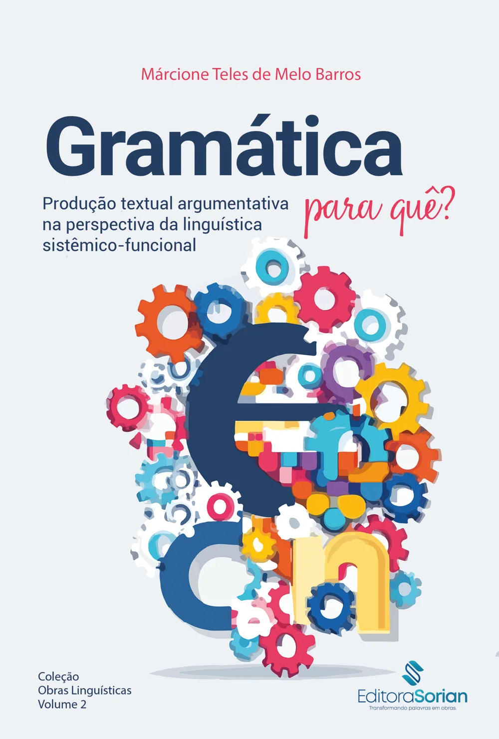Capa do livro Gramática para quê? Produção textual argumentativa na perspectiva da linguística sistêmico-funcional