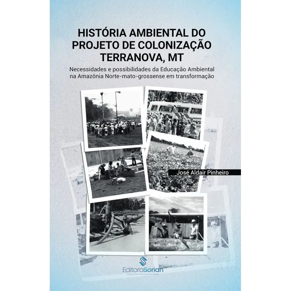 Capa do livro História ambiental do Projeto de Colonização Terranova, MT